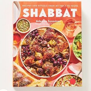 Shabbat: Recipes and Rituals from My Table to Yours Anthro